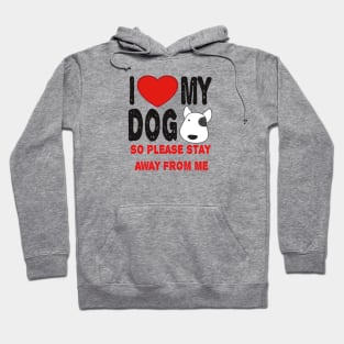 I LOVE MY DOG Hoodie